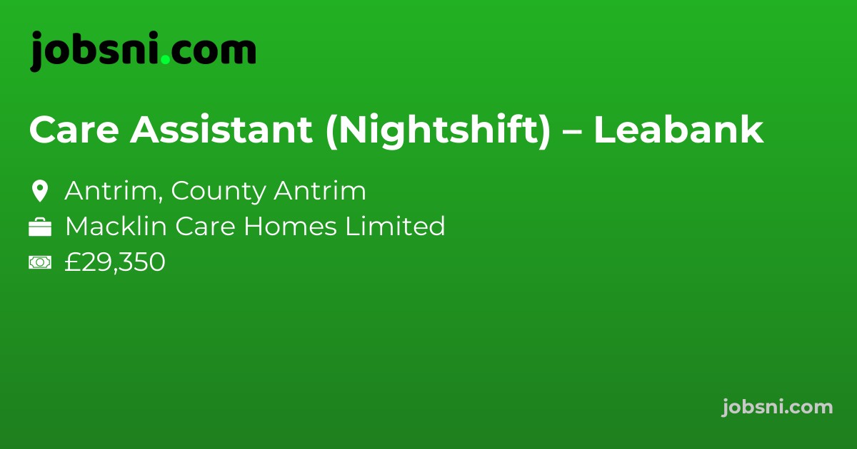 Care Assistant (Nightshift) – Leabank