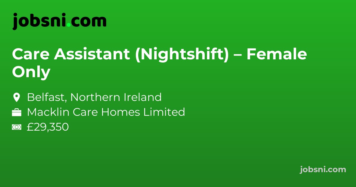 Care Assistant (Nightshift) – Female Only