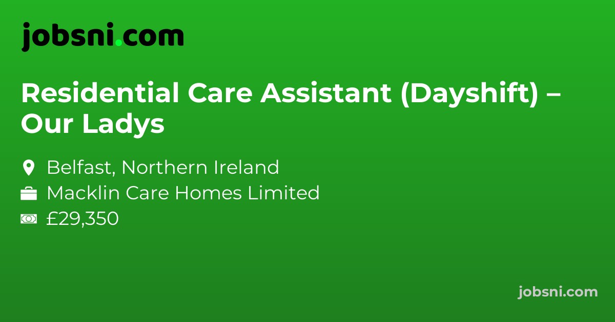 Residential Care Assistant (Dayshift) – Our Ladys