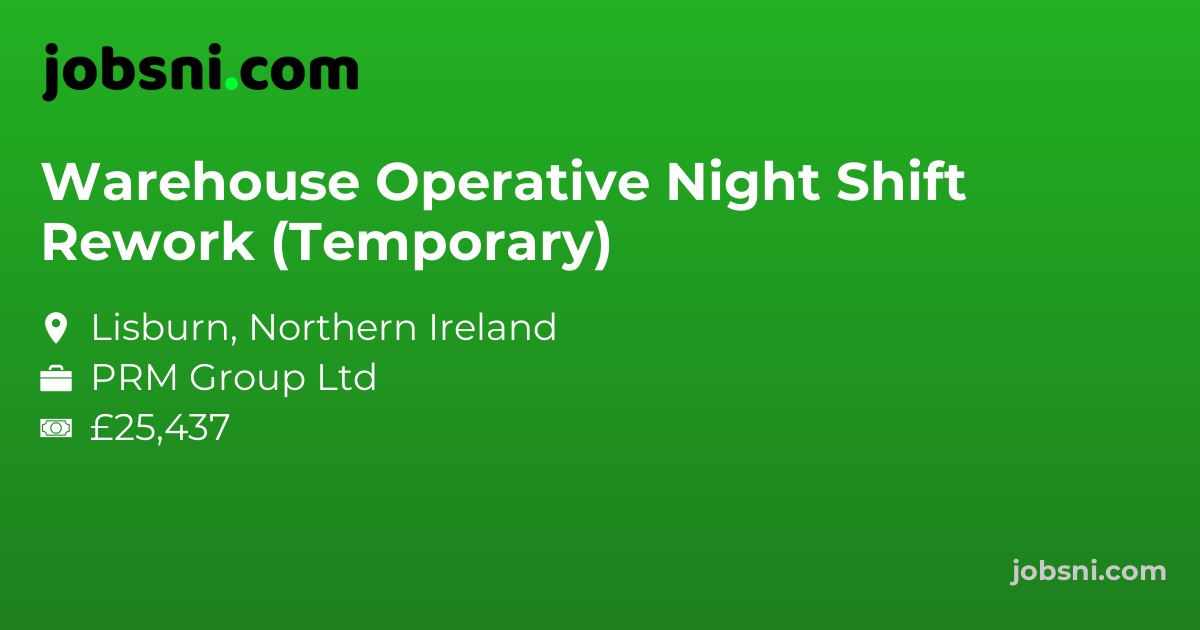 Warehouse Operative Night Shift Rework (Temporary)