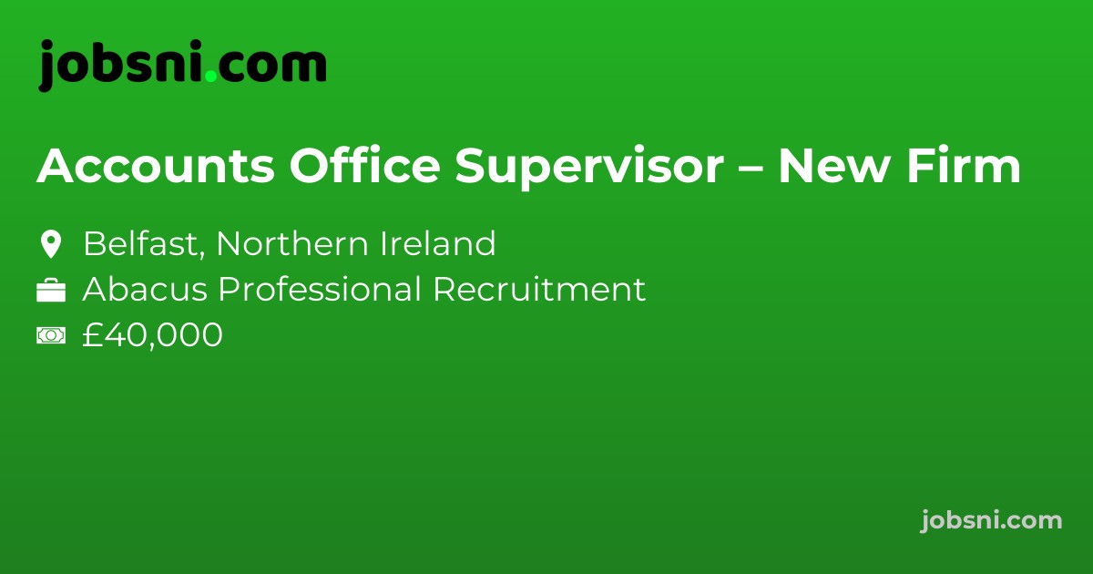 Accounts Office Supervisor – New Firm