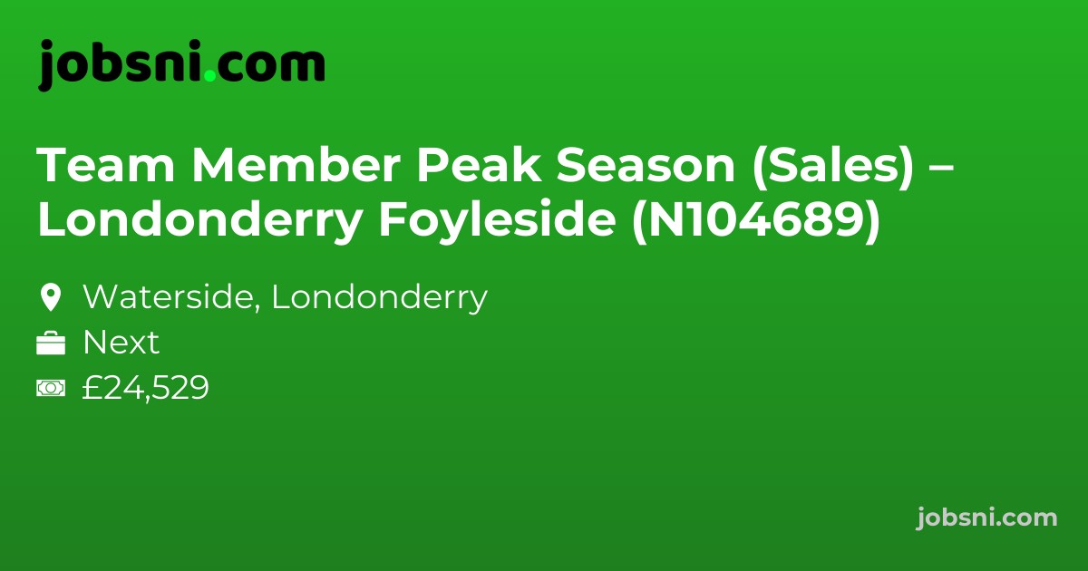 Team Member Peak Season (Sales) – Londonderry Foyleside (N104689)