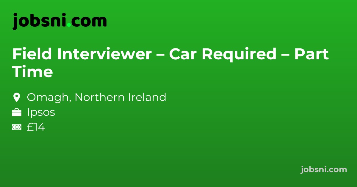 Field Interviewer – Car Required – Part Time