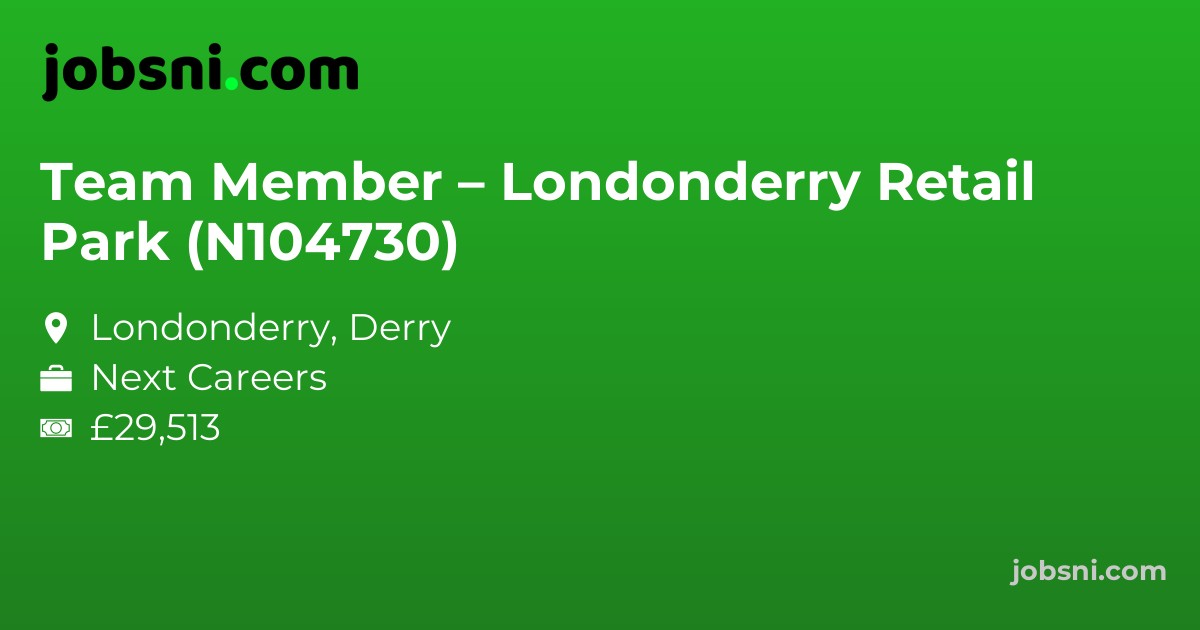 Team Member – Londonderry Retail Park (N104730)