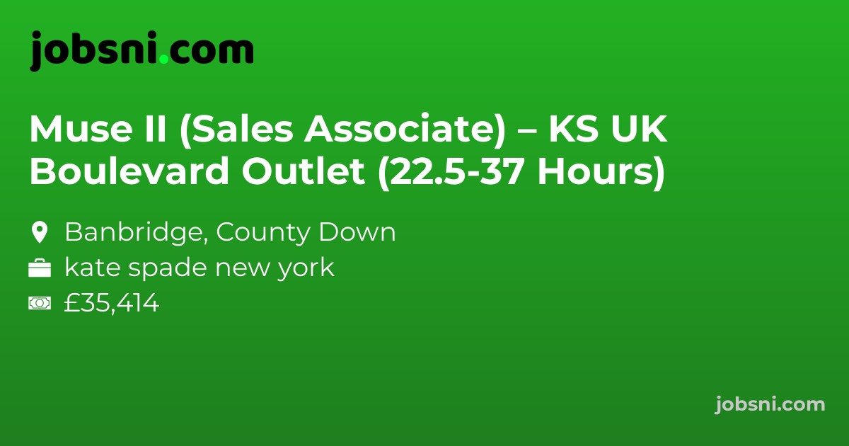 Muse II (Sales Associate) – KS UK Boulevard Outlet (22.5-37 Hours)