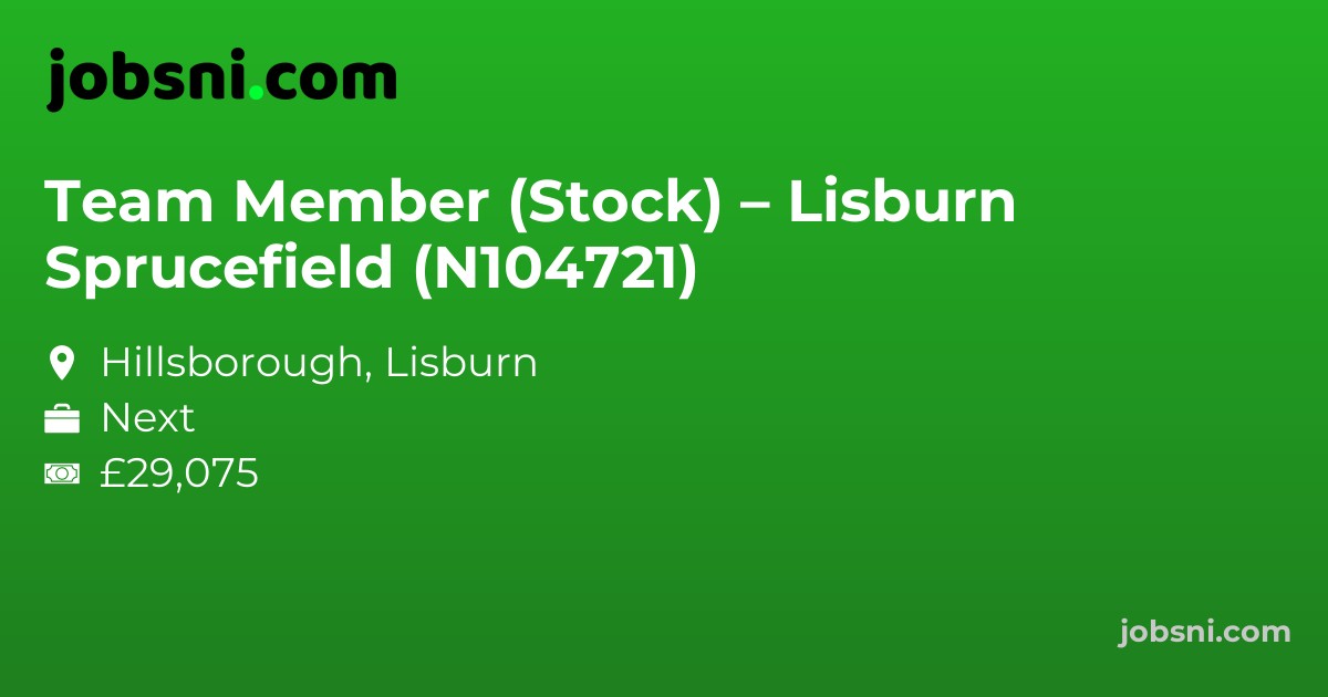 Team Member (Stock) – Lisburn Sprucefield (N104721)