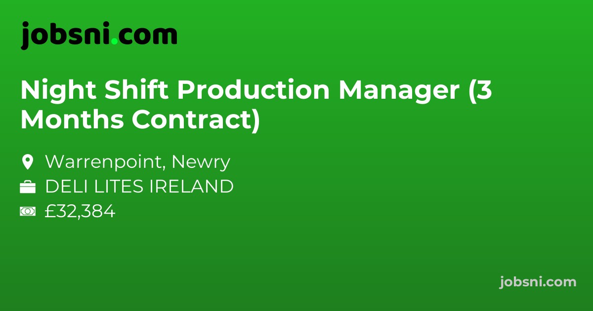Night Shift Production Manager (3 Months Contract)