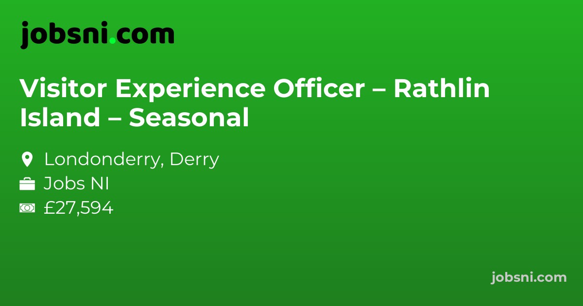 Visitor Experience Officer – Rathlin Island – Seasonal