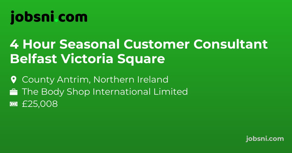 4 Hour Seasonal Customer Consultant Belfast Victoria Square