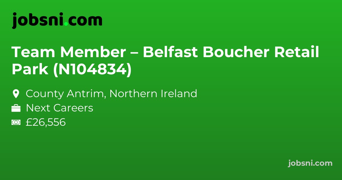 Team Member – Belfast Boucher Retail Park (N104834)