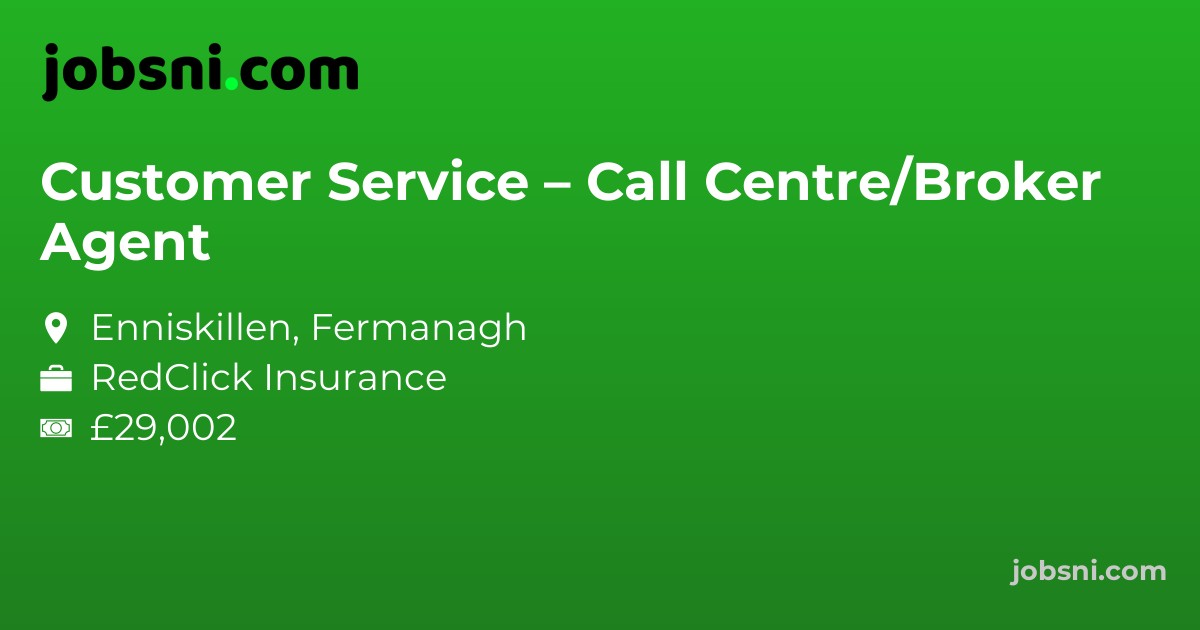 Customer Service – Call Centre/Broker Agent