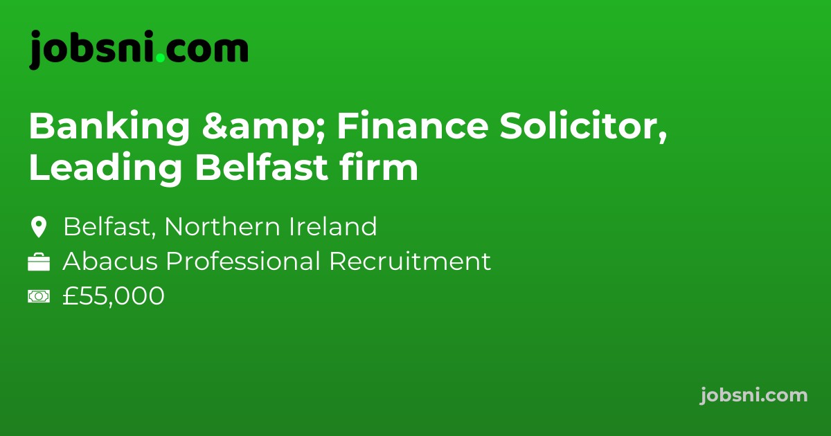 Banking & Finance Solicitor, Leading Belfast firm