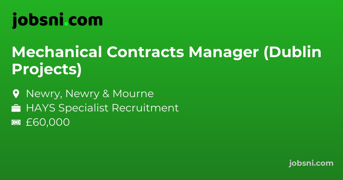 Mechanical Contracts Manager (Dublin Projects)