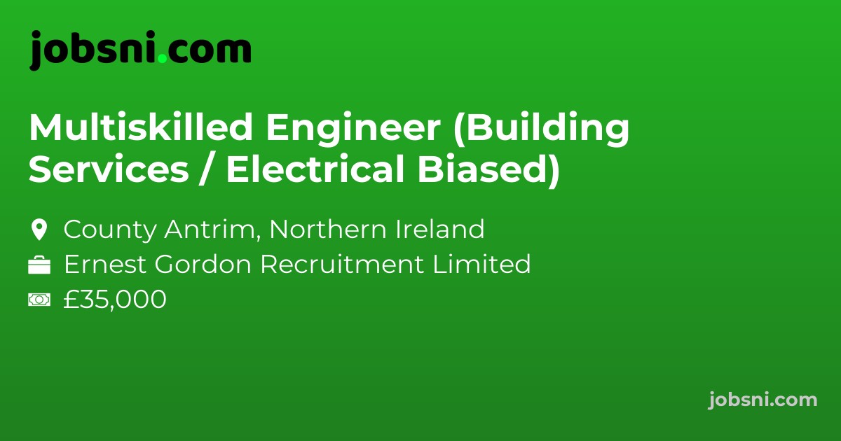 Multiskilled Engineer (Building Services / Electrical Biased)