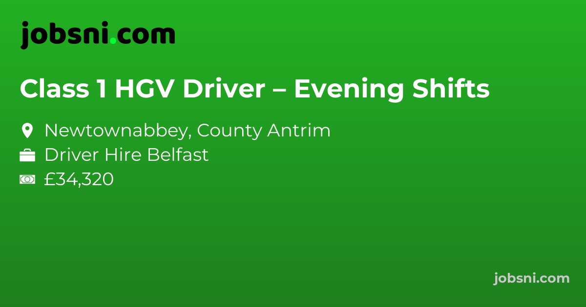Class 1 HGV Driver – Evening Shifts