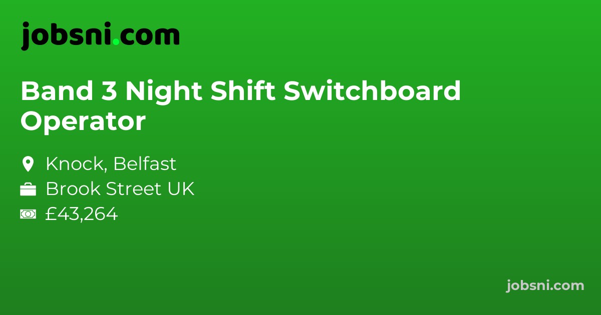 Band 3 Night Shift Switchboard Operator