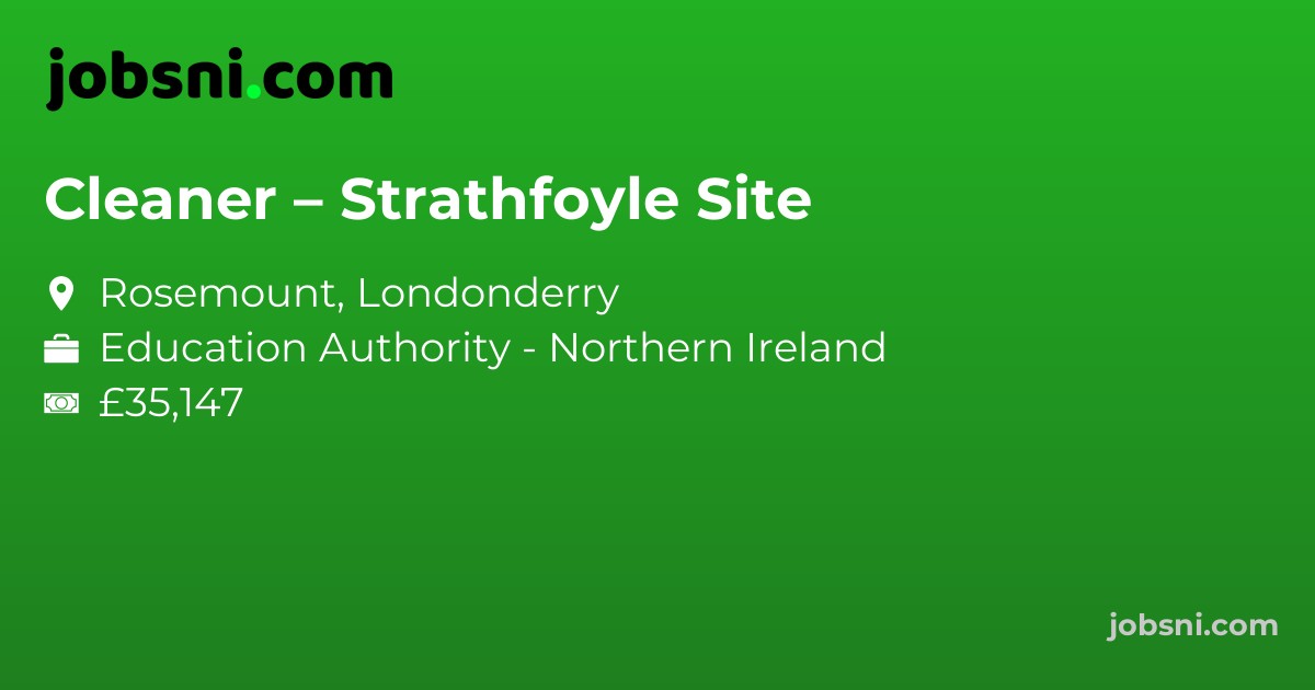 Cleaner – Strathfoyle Site