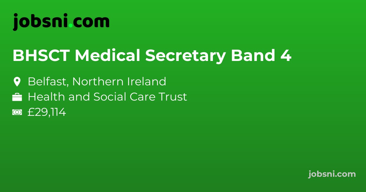 BHSCT Medical Secretary Band 4