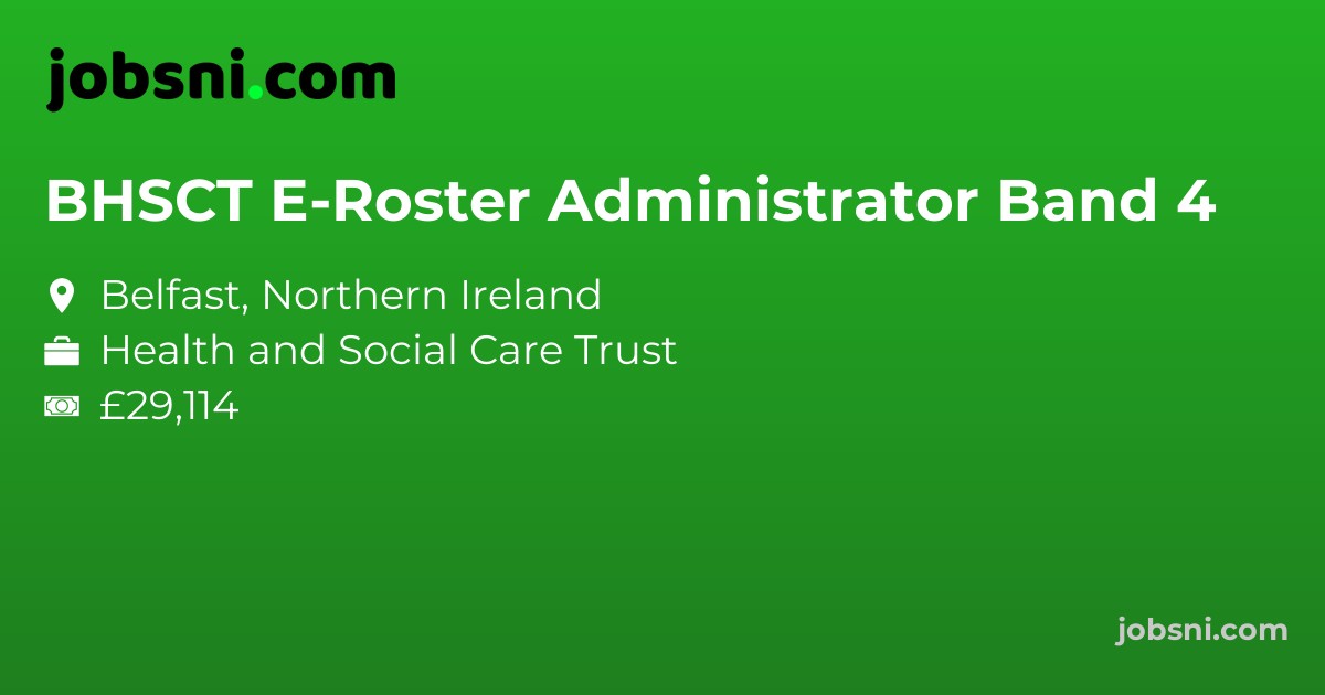 BHSCT E-Roster Administrator Band 4