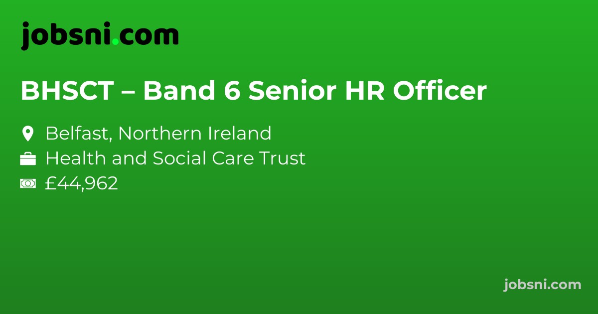 BHSCT – Band 6 Senior HR Officer