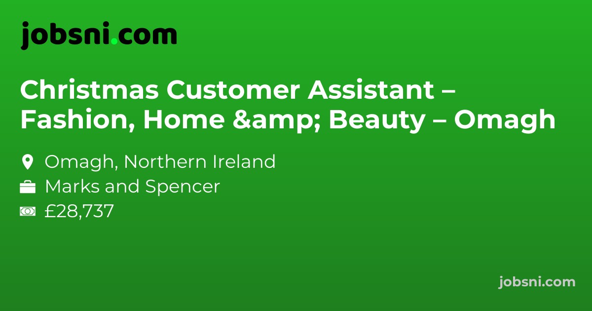Christmas Customer Assistant – Fashion, Home & Beauty – Omagh