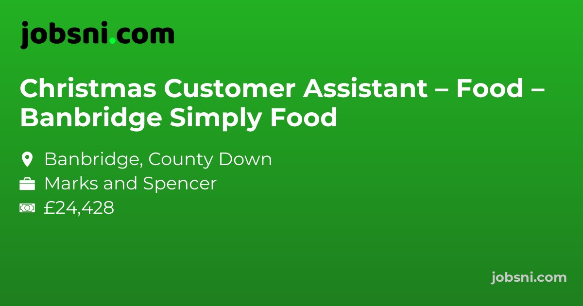 Christmas Customer Assistant – Food – Banbridge Simply Food