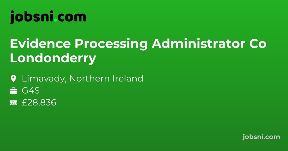 Evidence Processing Administrator Co Londonderry