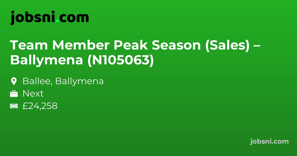 Team Member Peak Season (Sales) – Ballymena (N105063)