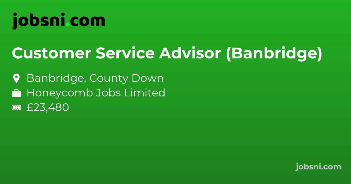 Customer Service Advisor (Banbridge)