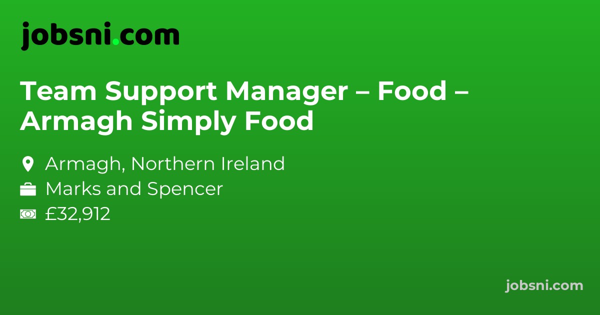 Team Support Manager – Food – Armagh Simply Food