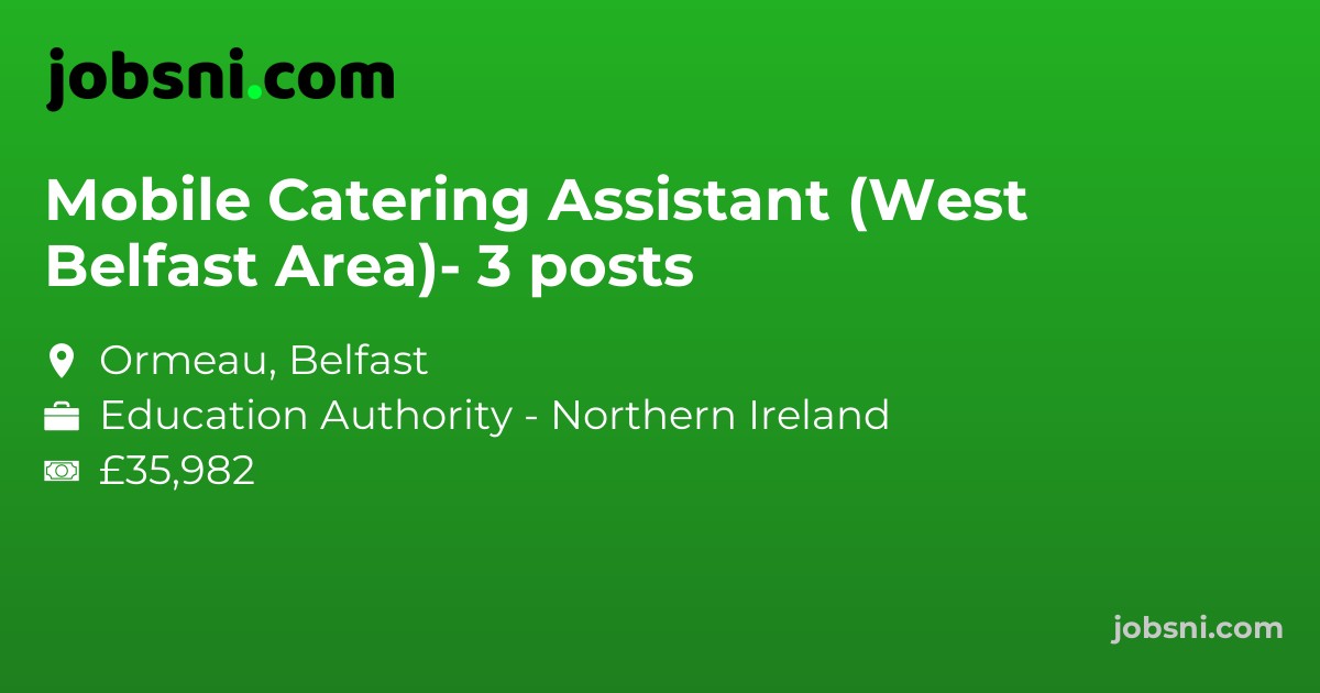 Mobile Catering Assistant (West Belfast Area)- 3 posts