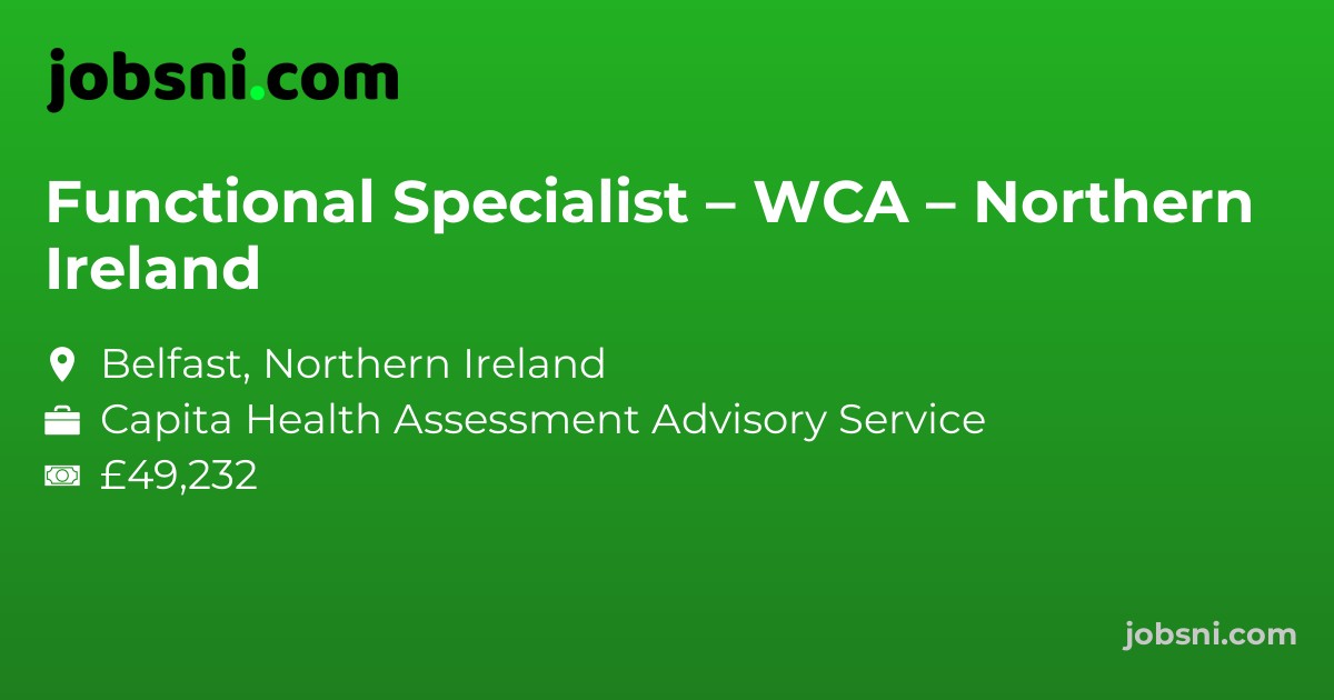 Functional Specialist – WCA – Northern Ireland