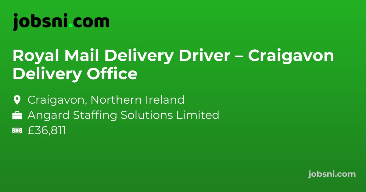 Royal Mail Delivery Driver – Craigavon Delivery Office