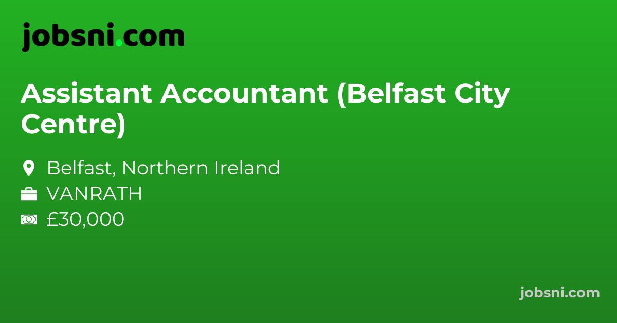 Assistant Accountant (Belfast City Centre)