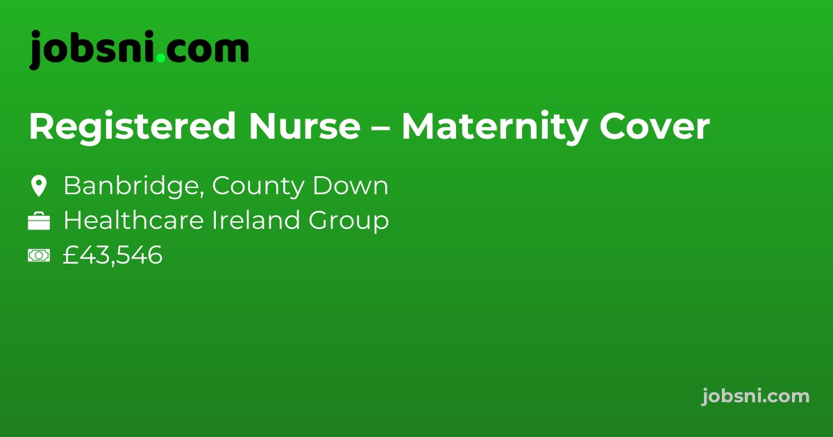 Registered Nurse – Maternity Cover