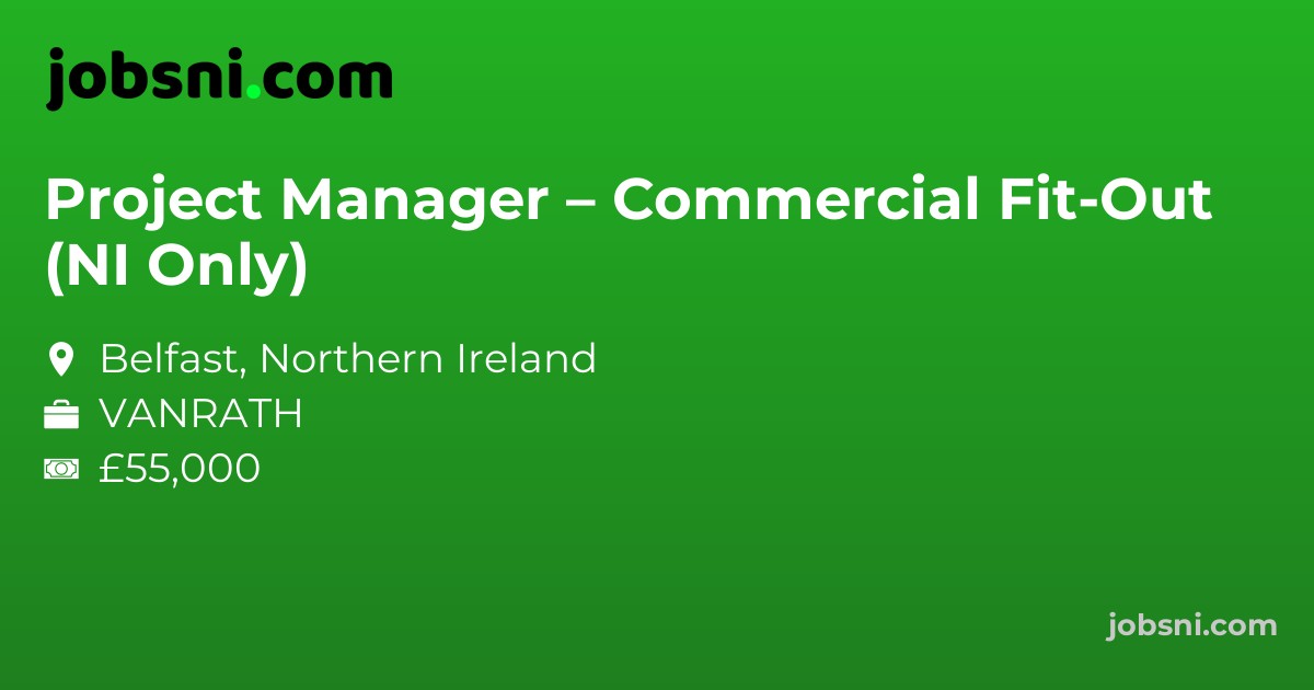 Project Manager – Commercial Fit-Out (NI Only)