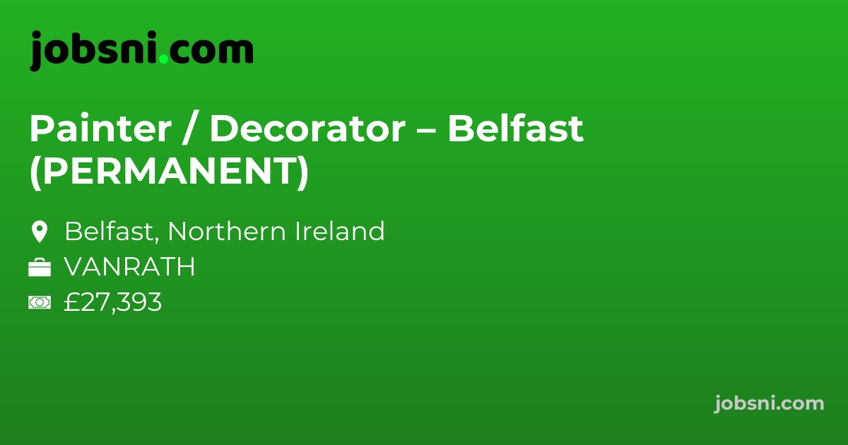 Painter / Decorator – Belfast (PERMANENT)