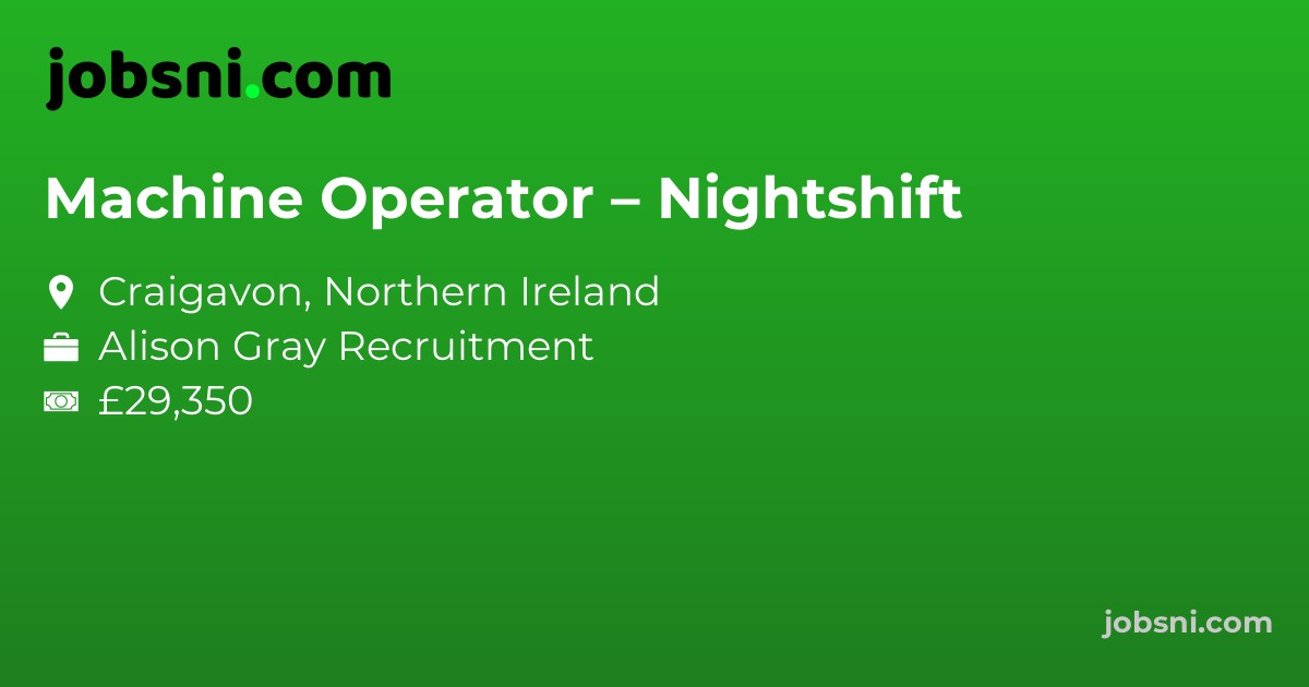 Machine Operator – Nightshift