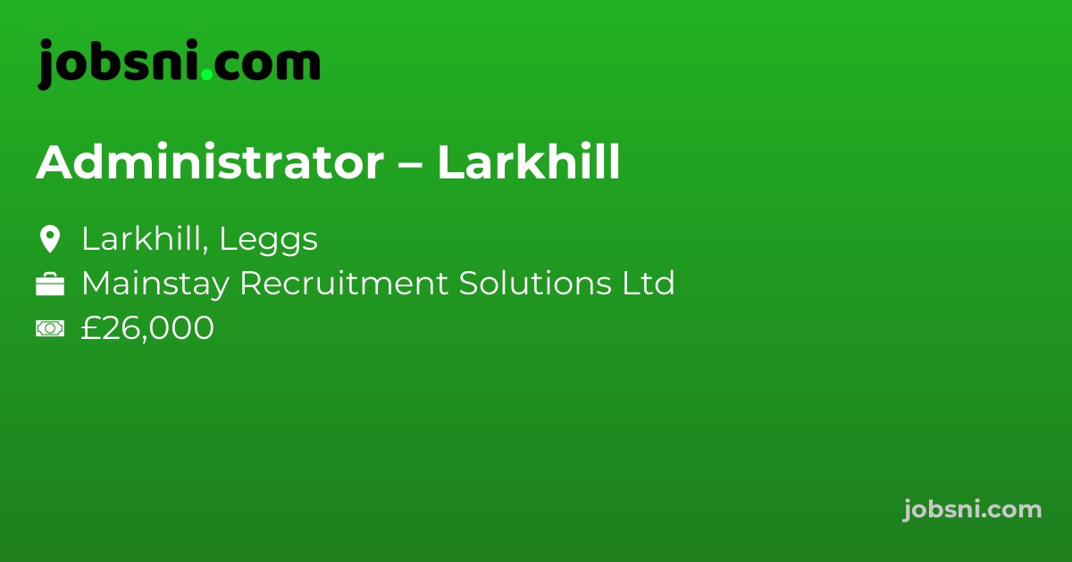 Administrator – Larkhill