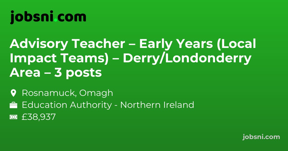 Advisory Teacher – Early Years (Local Impact Teams) – Derry/Londonderry Area – 3 posts