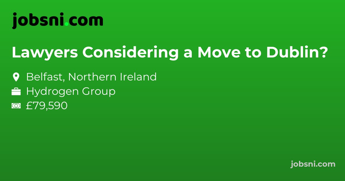 Lawyers Considering a Move to Dublin?