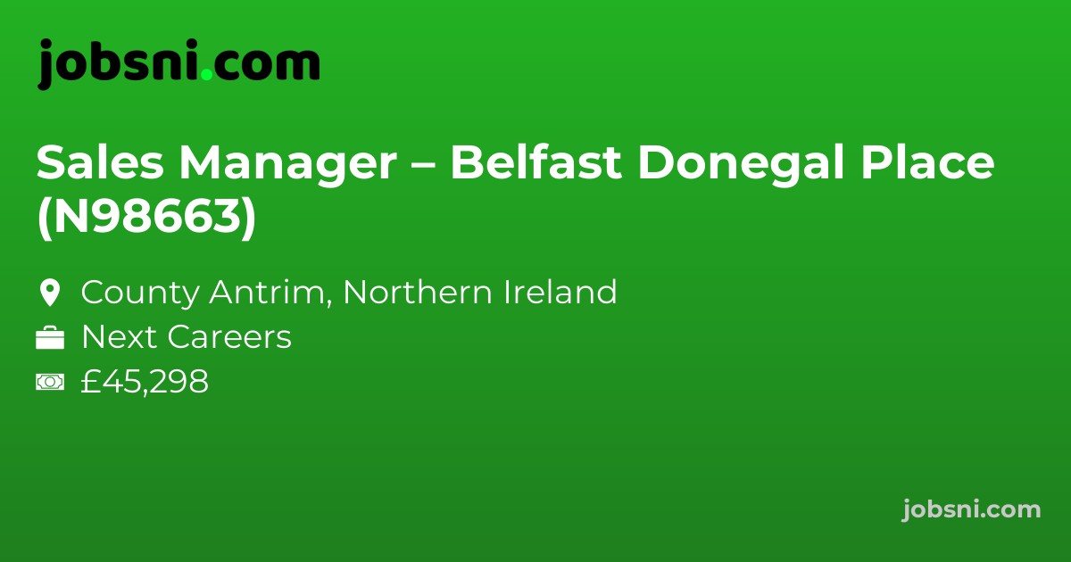 Sales Manager – Belfast Donegal Place (N98663)