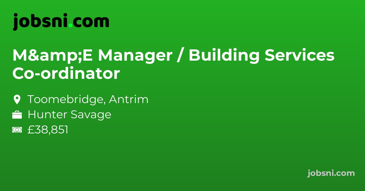 M&E Manager / Building Services Co-ordinator