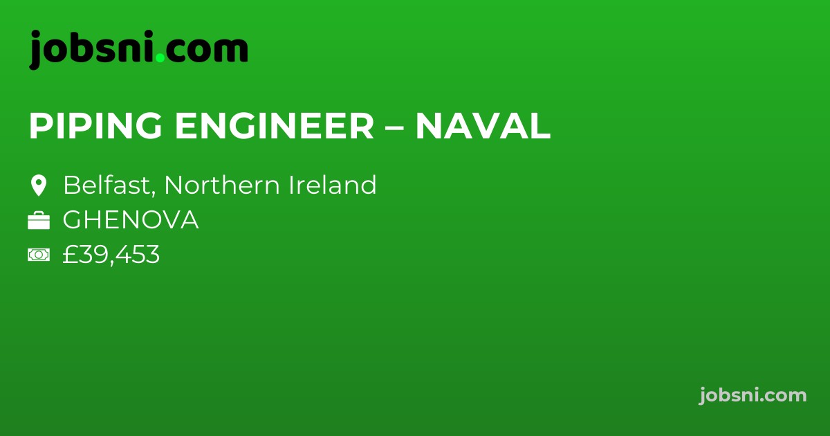 PIPING ENGINEER – NAVAL