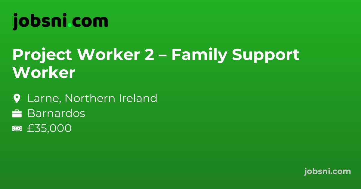 Project Worker 2 – Family Support Worker