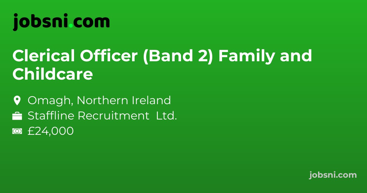 Clerical Officer (Band 2) Family and Childcare