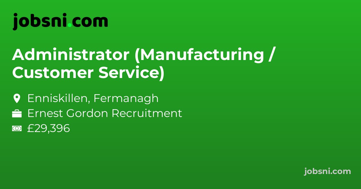 Administrator (Manufacturing / Customer Service)
