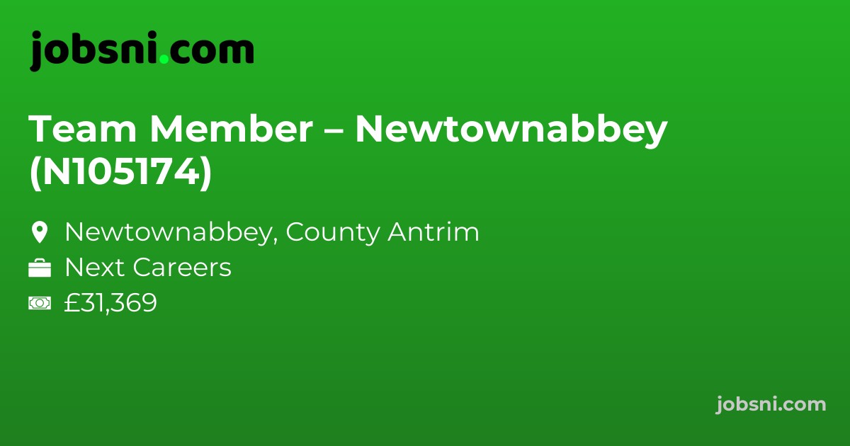 Team Member – Newtownabbey (N105174)