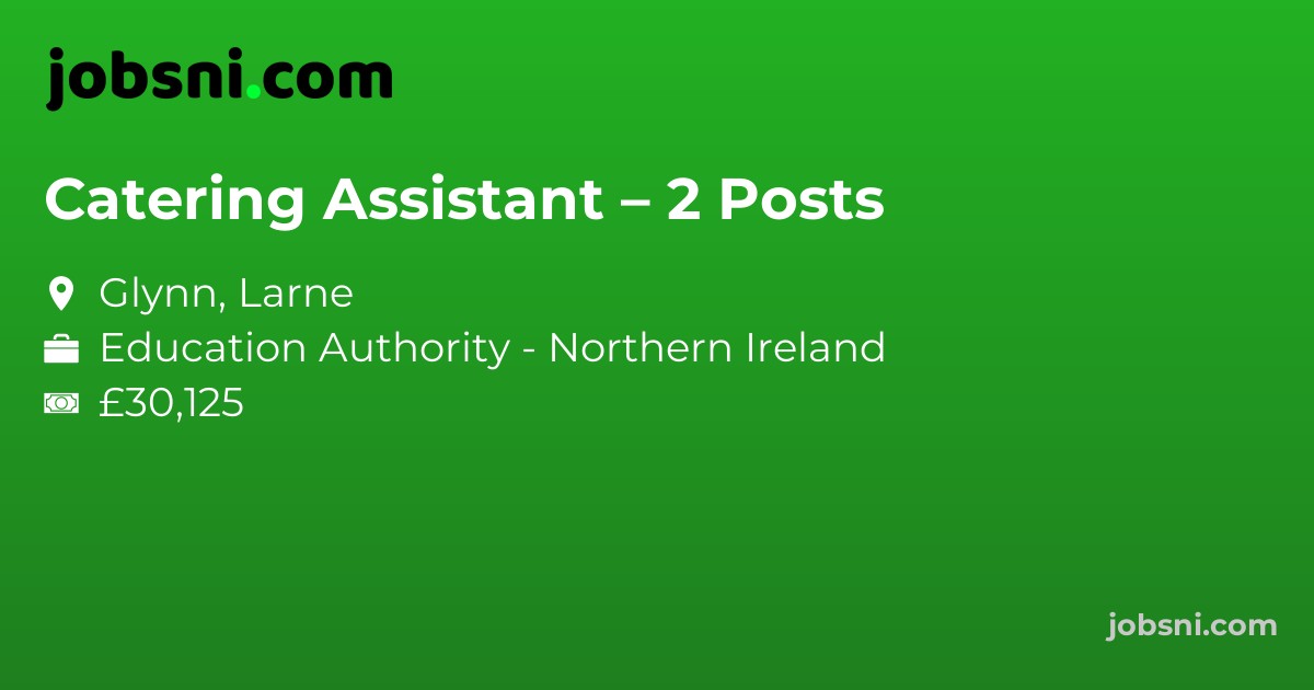 Catering Assistant – 2 Posts