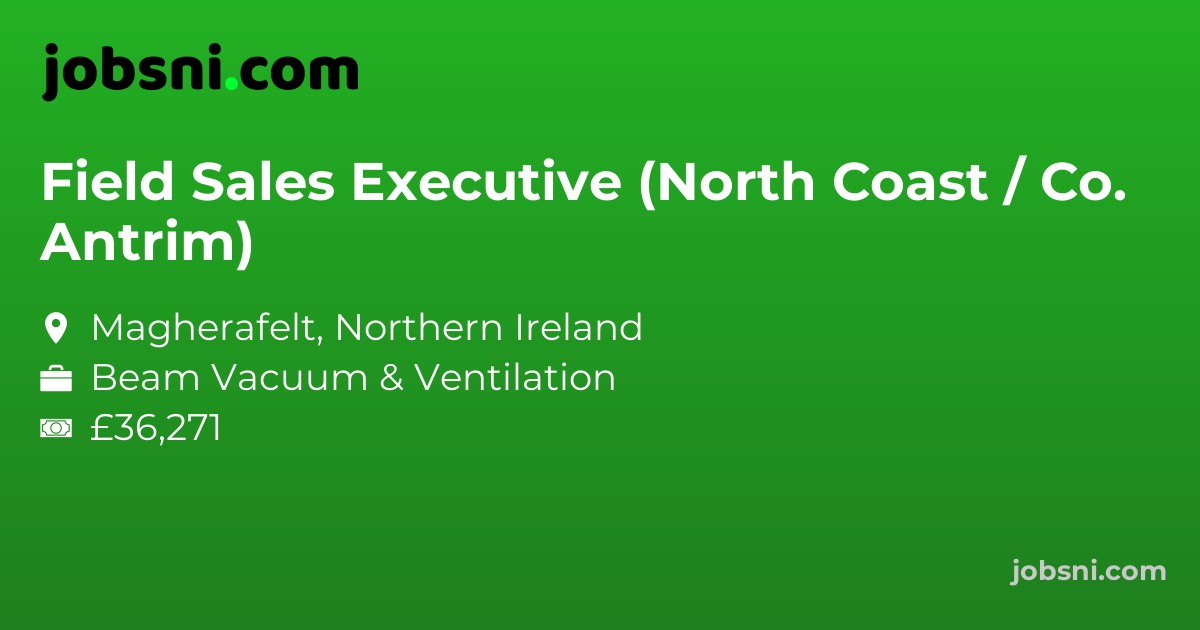 Field Sales Executive (North Coast / Co. Antrim)